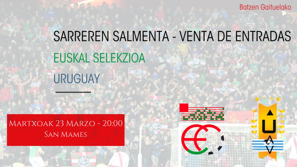 Entradas ya a la venta para el partido Euskal Selekzioa vs Uruguay